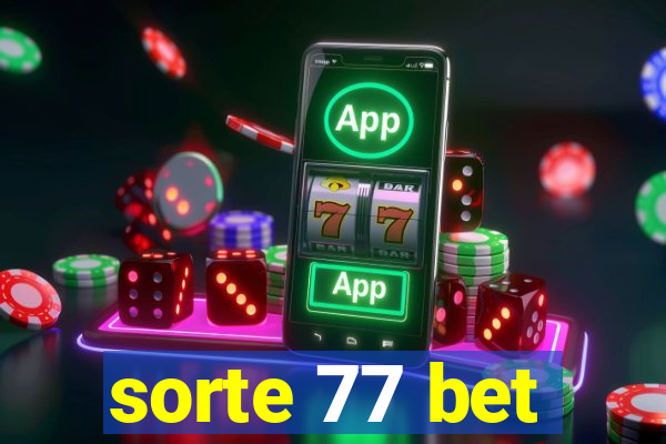 sorte 77 bet